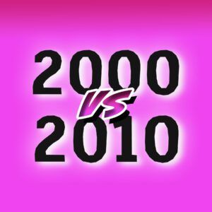 2000er vs. 2010er