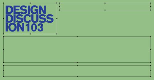 Design Discussion 103