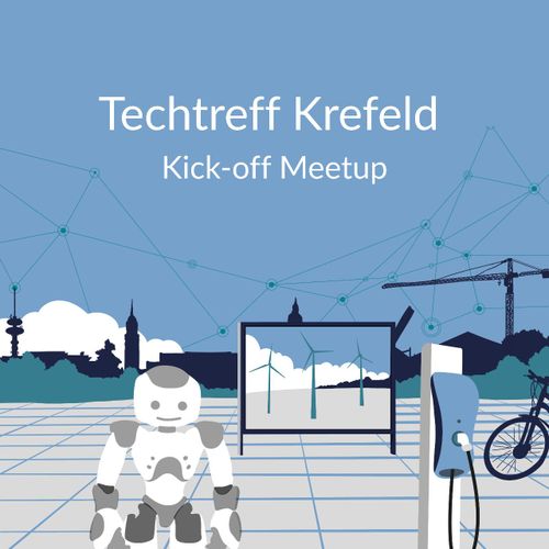 Techtreff Krefeld: Kick-off Meetup