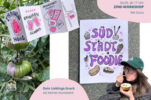 Home Stories Weekend: Zine-Workshop "Südstadt Foodie"