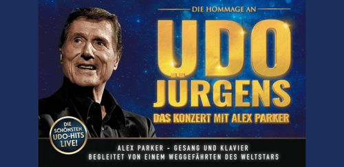 Die Hommage an Udo Jürgens - Das Konzert mit Alex Parker & Special Guest