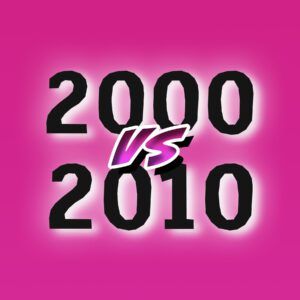 2000er vs. 2010er