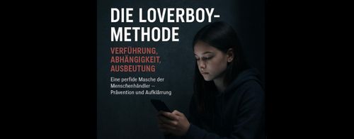 Die Loverboy Methode — Verführung – Abhängigkeit – Ausbeutung — Informationsveranstaltung im FREIraum21