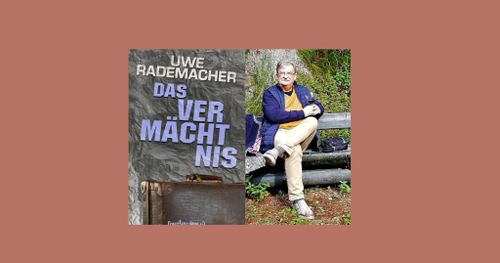 Lesung: Uwe Rademacher - Das Vermächtnis