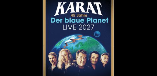 Karat - 45 Jahre "Der blaue Planet"