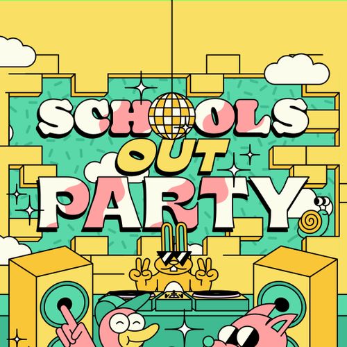 Schools Out Party