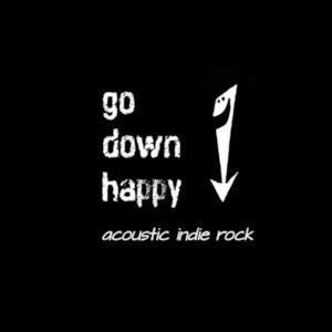go down happy