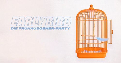 Early Bird – Die Frühausgeher Party