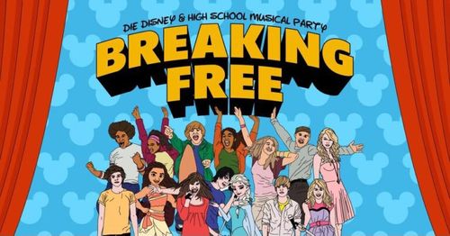 BREAKING FREE – Die Disney- & High School Musical Party
