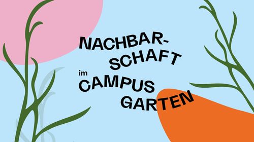 Nachbarschaft im Campusgarten