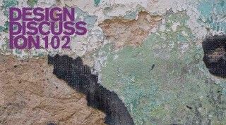 DESIGN DISCUSSION 102