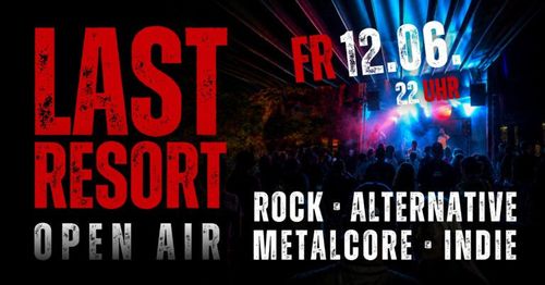 LAST RESORT – OPEN AIR –