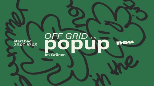 OFFGRID ein Pop Up im Grünen | nou x start.bad